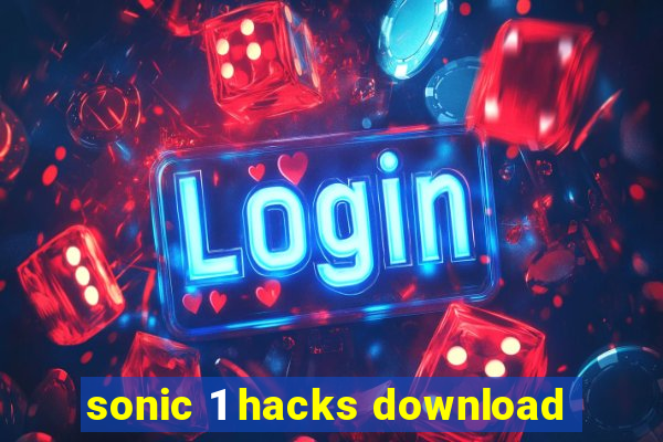 sonic 1 hacks download